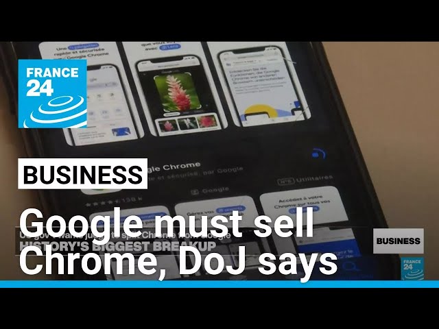 History's biggest break-up: US federal prosecutors say Google must sell Chrome • FRANCE 24 English