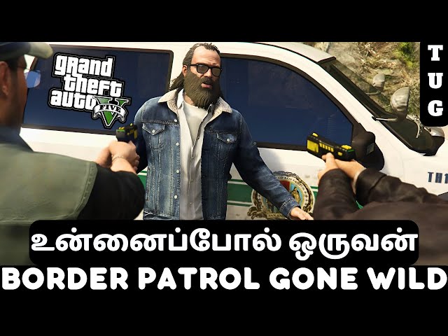 I Joined the Border Patrol in GTA 5 | TAMIL Gameplay