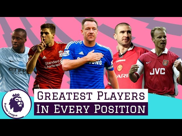 7 Greatest Premier League Players In EVERY Position & All Time XI