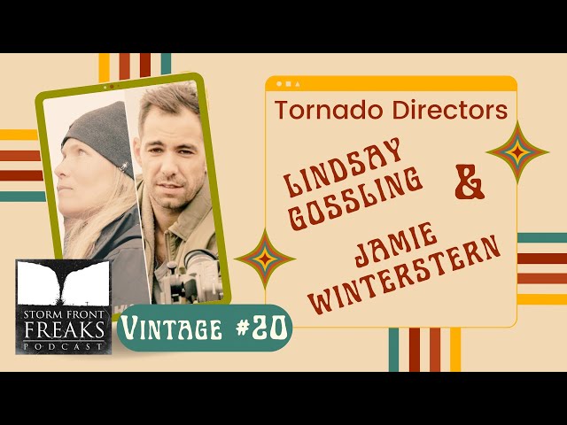 TORNADO Directors Lindsay Gossling & Jamie Winterstern (Vintage 20)