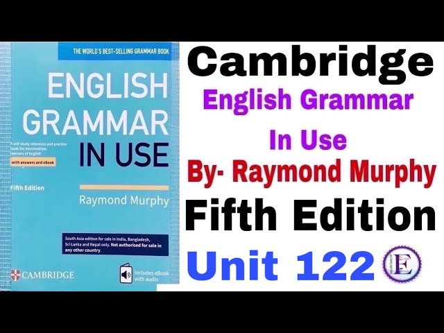 Unit 122 English Grammar in use Fifth edition by Raymond Murphy | English Family 87