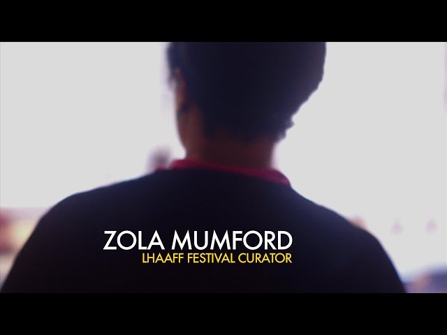 LHAAFF PROFILES #1:  Zola Mumford, Festival Curator