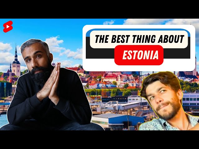 What is the best thing about Estonia?