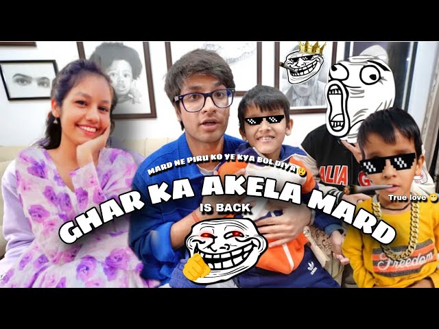 GHAR KA AKELA MARD IS BACK 🗿 KUNALI JOSHI 😎 AKELA MARD 💀 @souravjvlogs @piyushjocgaming