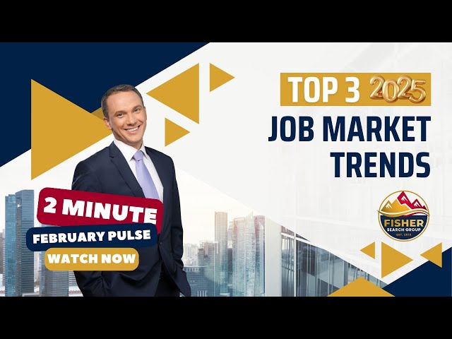 Top 3 Job Market Trends for 2025 | February Pulse Article Summary