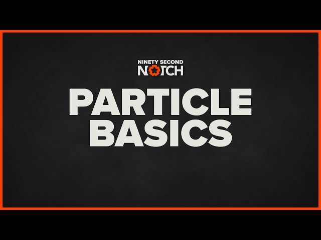 Notch Particle Basics - Ninety Second Notch Tutorial