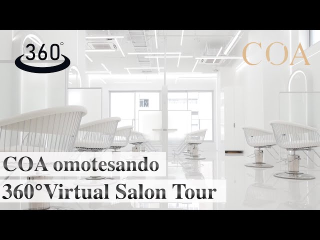 360° Virtual Salon Tour : Experience a Tokyo Hair Salon Visit in COA omotesando