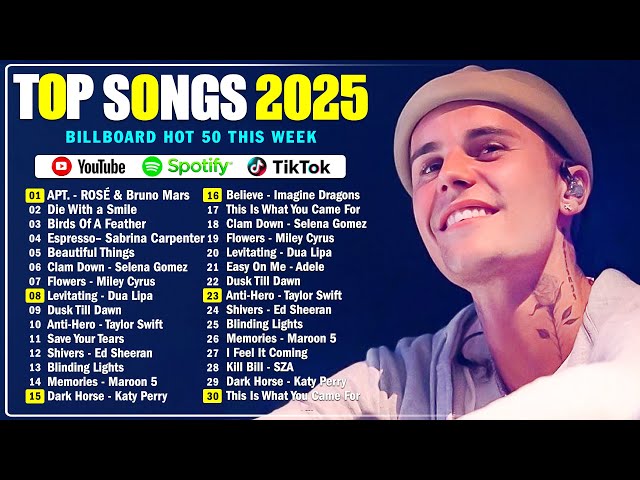 Top Songs 2025 | Justin Bieber, Selena Gomez, Rihanna, Dua Lipa, Adele, Shawn Mendes, Ed Sheeran