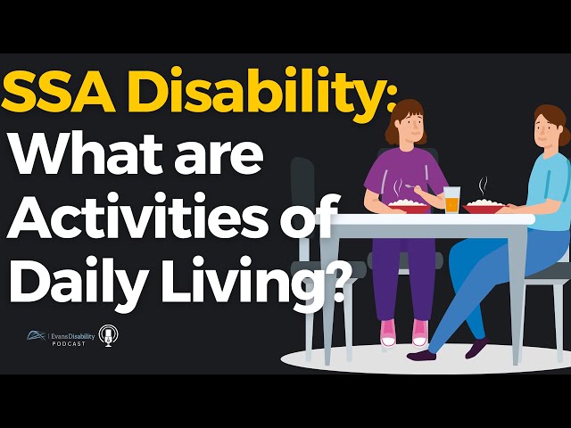 SSA Disability: What are Activities of Daily Living