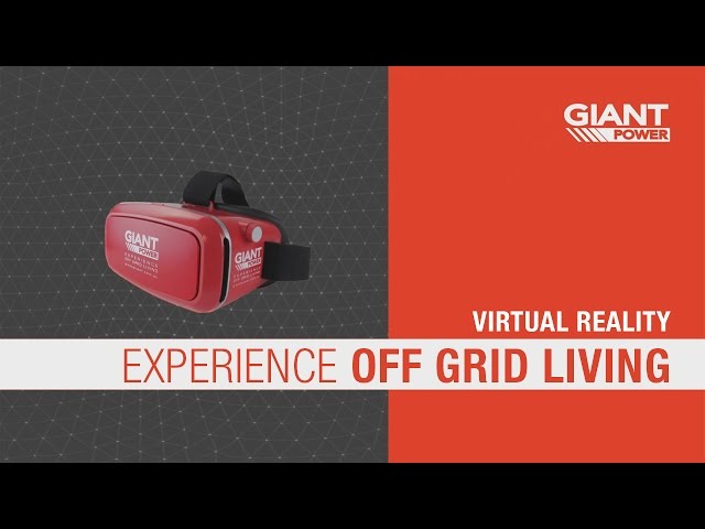 Giant Power - Experience Off Grid Living - Virtual Reality