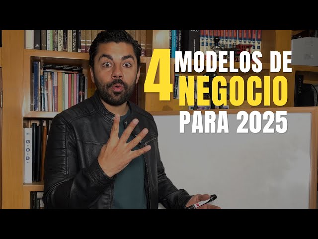 LOS 4 MEJORES MODELOS DE NEGOCIOS PARA INICIAR EN 2025