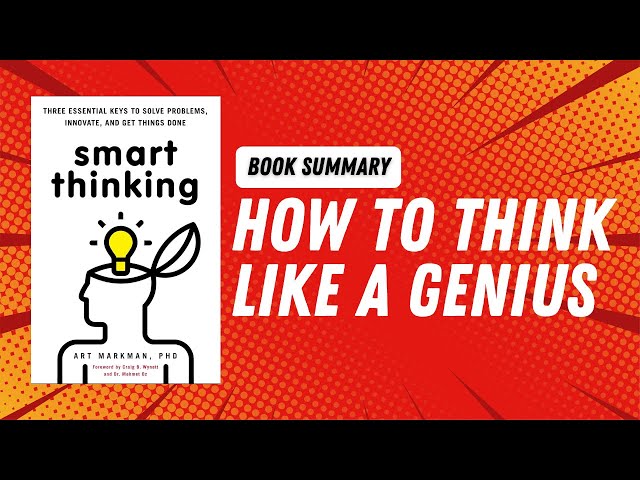 How to Think Like a Genius | Smart Thinking by Art Markman Audiobook | Book Summary