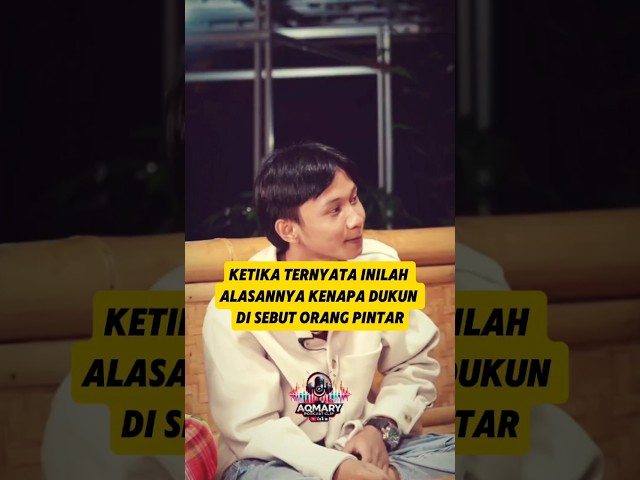 KETIKA TERNYATA INILAH ALASANNYA KENAPA DUKUN DISEBUT ORANG PINTAR #fajarsadboy #podcast