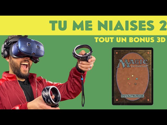 Magic the Gathering 3D - Tu me niaises BONUS