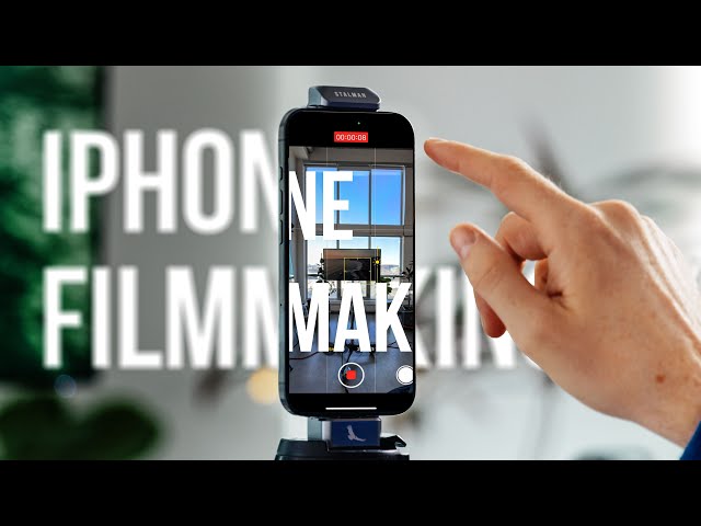 iPhone: Everything You Need to Know About Making Videos