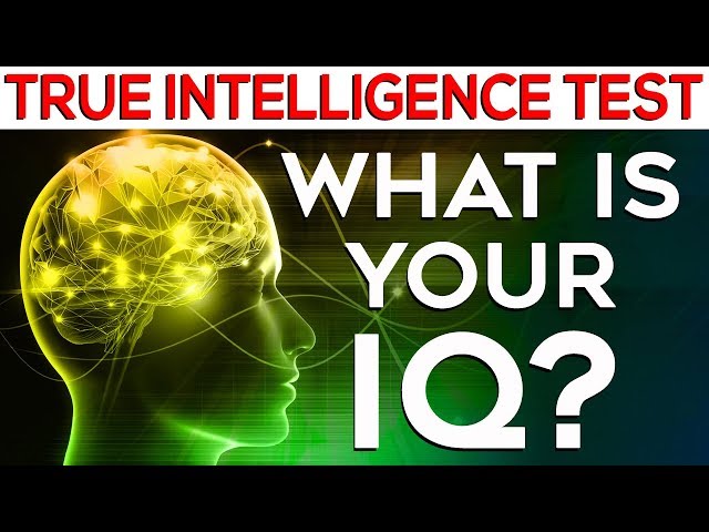 What is your IQ? Test your TRUE intelligence