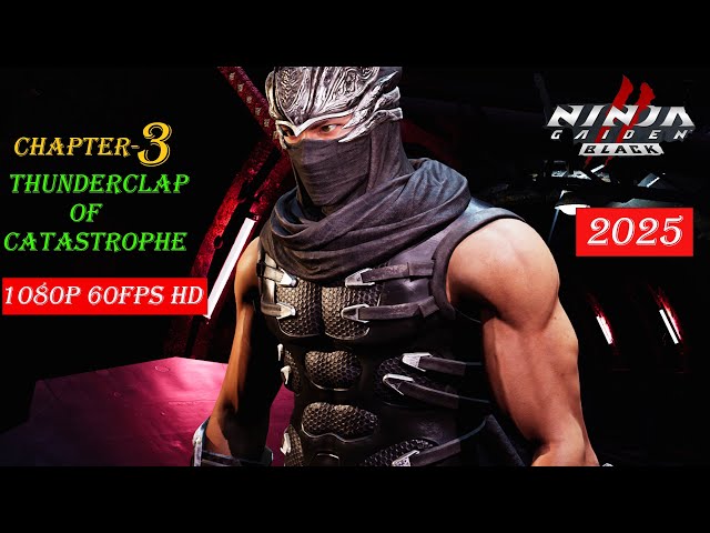 Ninja Gaiden 2 Black - Gameplay Walkthrough Chapter-3 ||Thunderclap of catastrophe|| #3