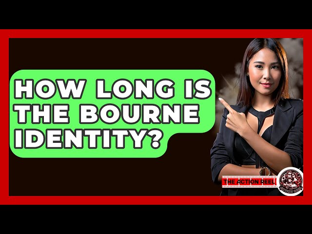 How Long Is The Bourne Identity? - The Action Reel