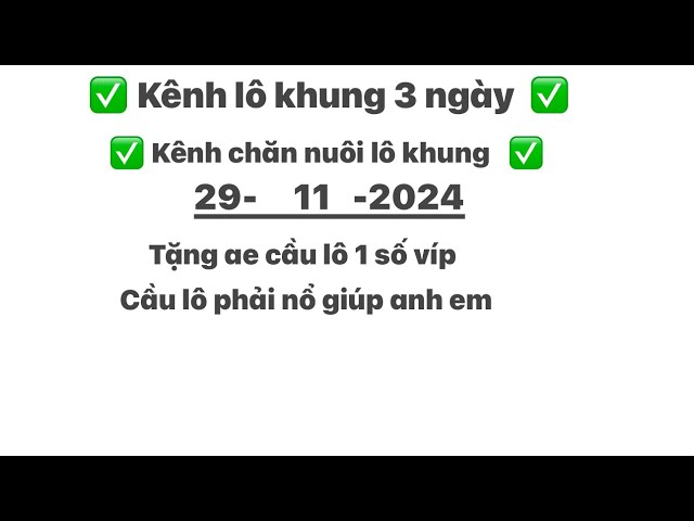 Chốt Lô Khung MB ngày 29/11/2024 || chúc mừng ae kênh chén 02 n2 ||zalo đợi n2 |@channuoilokhung6666