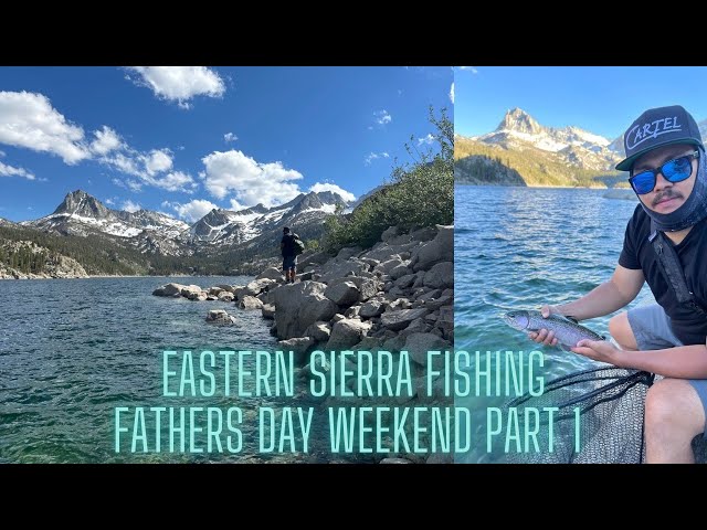 Fathers Day Weekend June 2024 Eastern Sierra Trip Part I