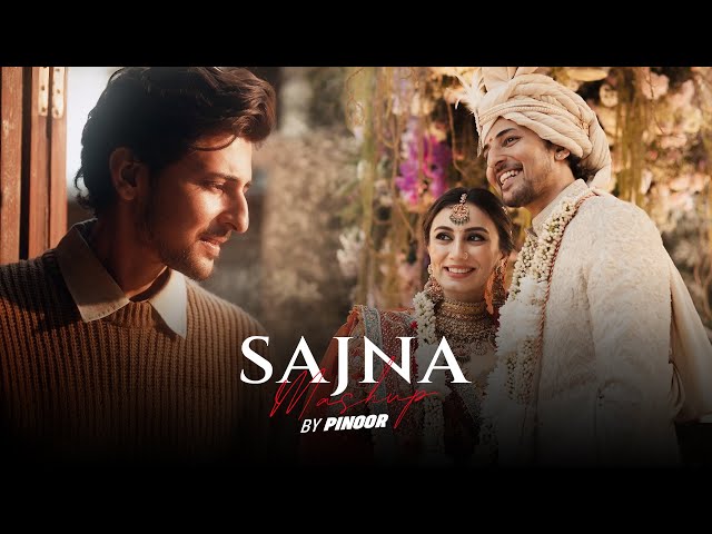 Sajna Mashup | PINOOR | Darshan Raval & Dharal Surelia | Wedding Songs