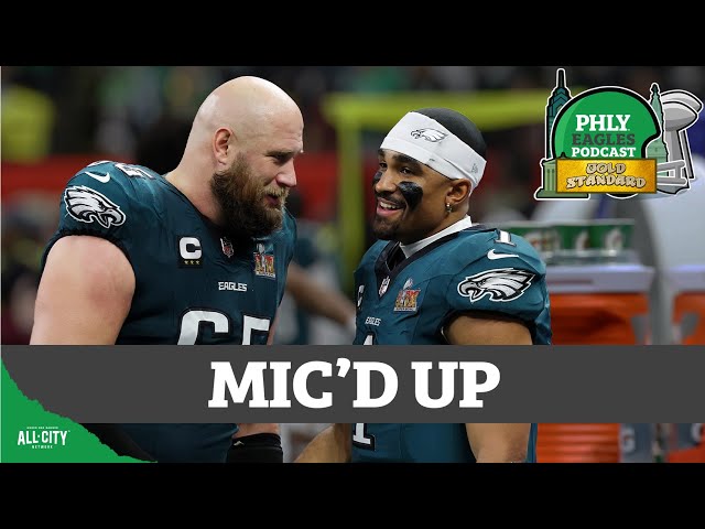 The Eagles were mic’d up in the Super Bowl and it was awesome