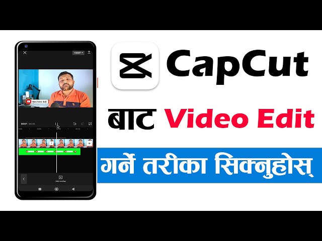 CapCut Bata Video Edit Garne Tarika | CapCut Video Editing Tutorial In Nepali | How To Edit Videos