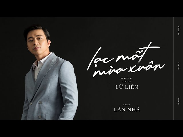 Lạc Mất Mùa Xuân - Lân Nhã「MV Lyrics」