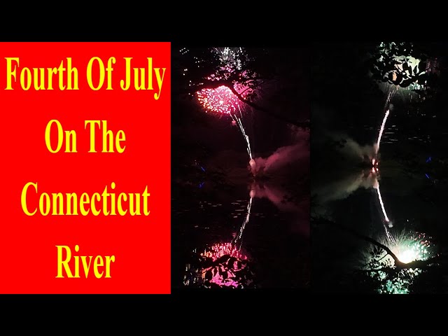 Fourth Of July On The Connecticut River - Fireworks Show 2024