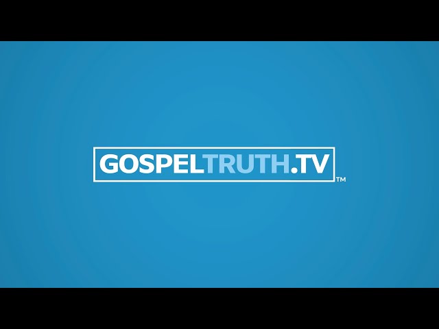 GospelTruth.TV