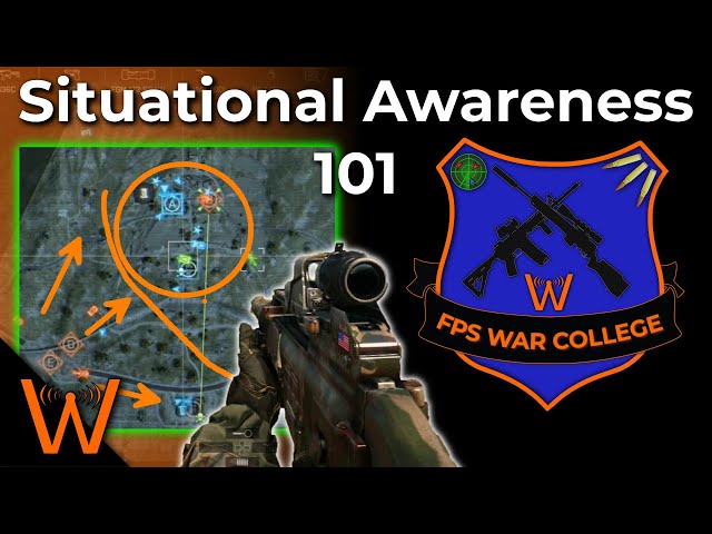 Situational Awareness 101 - Wheezy's FPS War College