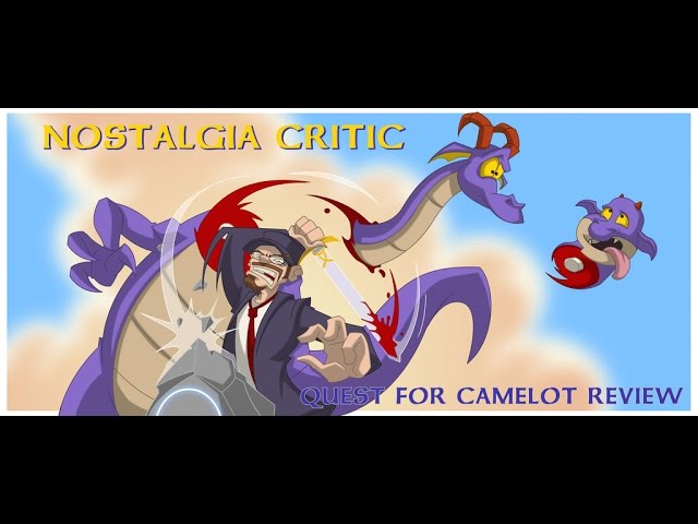 Quest for Camelot - Nostalgia Critic