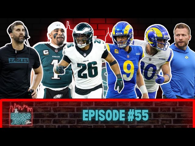 Eagles vs. Rams Preview, Sirianni's Connection, Eyes on Hurts | Ep. 55 | 1/17/25 | The Russ Joy Show