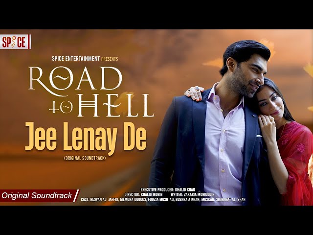 Jee Lenay De | OST | Road to Hell | Rizwan Jafferi | Memona Qudoos | Fouzia Mushtaq | Asfer Deane