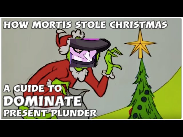 Present Plunder | stealing children's presents with MORTIS