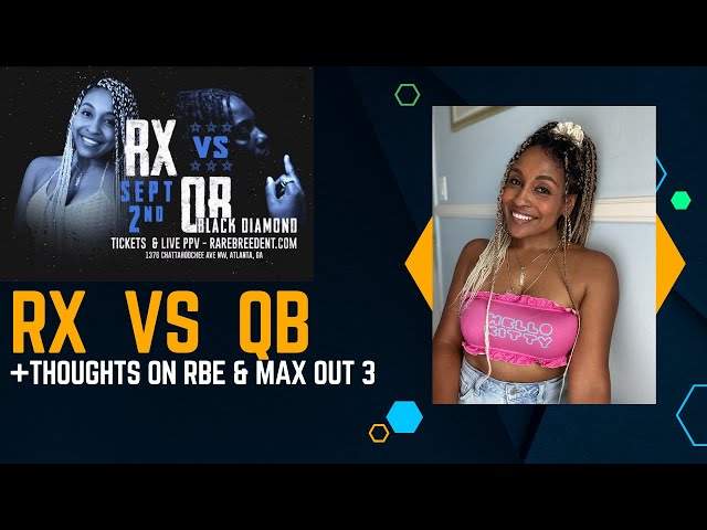 Rx vs QB Black Diamond + Max Out 3 & More