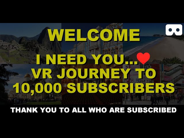 8K VR180 3D Welcome to my VR travel channel and what is to come... journey to 10,000 subscribers