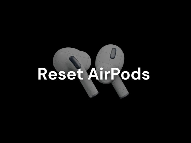 How to Factory Reset Your AirPods