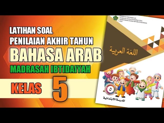 SOAL PAT BAHASA ARAB KELAS 5 MI