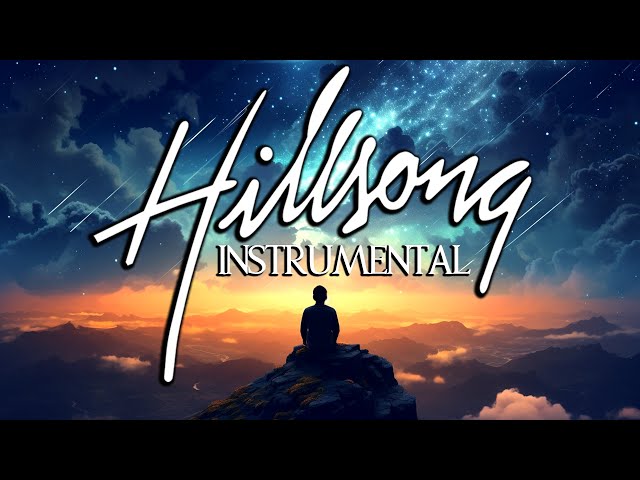 Healing Piano Worship Instrumental Music | Relaxing Hillsong Christian Music for Prayer & Meditation