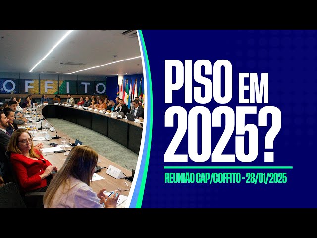 O ano do PISO? COFFITO define ESTRATÉGIAS pra 2025!