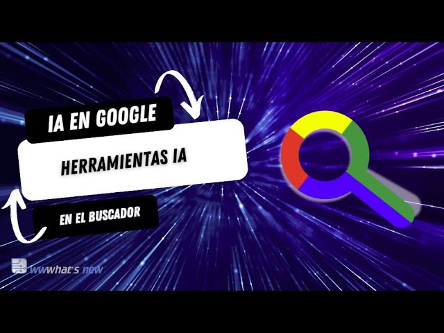 Herramientas de IA disponibles en el buscador de Google