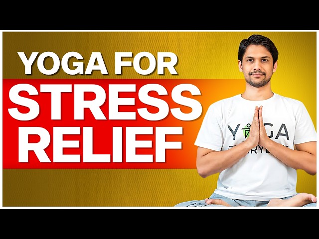 YOGA & Breathing Exercises for Anxiety and Stress Relief |  Saurabh Bothra Yoga