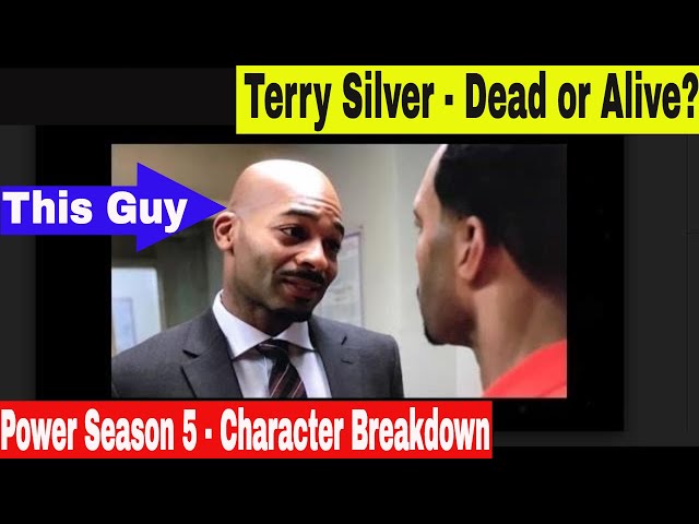 Power Season 5 | Terry Silver R.I.P. or Is He Still Alive? | Power Season 5 Character Review