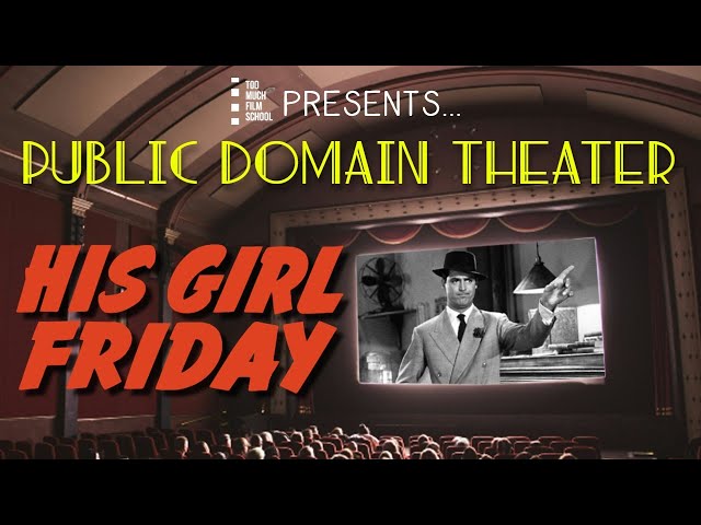 Public Domain Theater: "His Girl Friday"