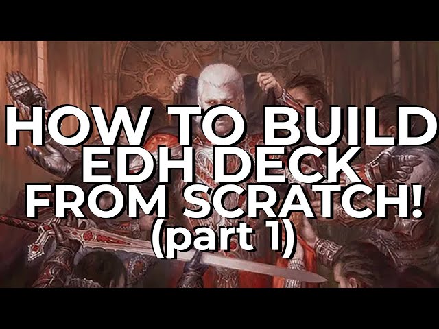 How to Build a Commander Deck from Scratch EDGAR MARKOV Beginner EDH Deckbuilding Guide Tutorial MTG