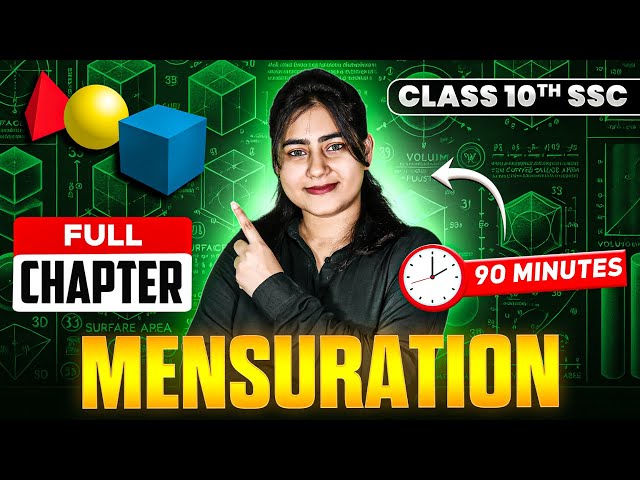 MENSURATION ONE SHOT IN 90 MINUTES🔥| CLASS 10TH SSC GEOMETRY | MAHARSHTRA STATE BOARD🌟| BOARD EXAM 🚀