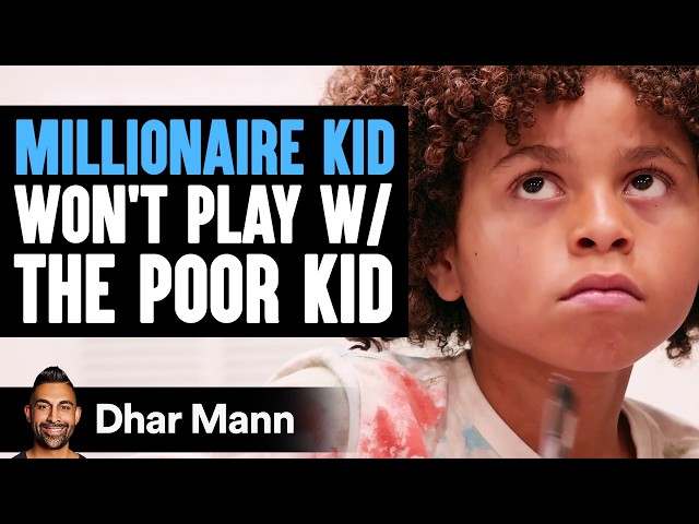 MILLIONAIRE KID Won't Play With The POOR KID | Dhar Mann Studios