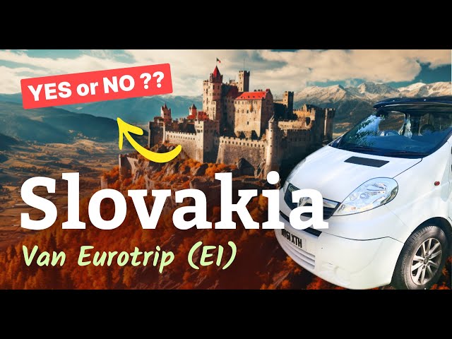 Slovakia Worth visiting or NOT? - Van Eurotrip (E1)