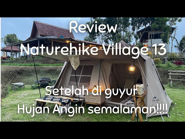 Review Naturehike Village 13 setelah semalam hujan deras dan dua kali pemakaian | Natuehike tent